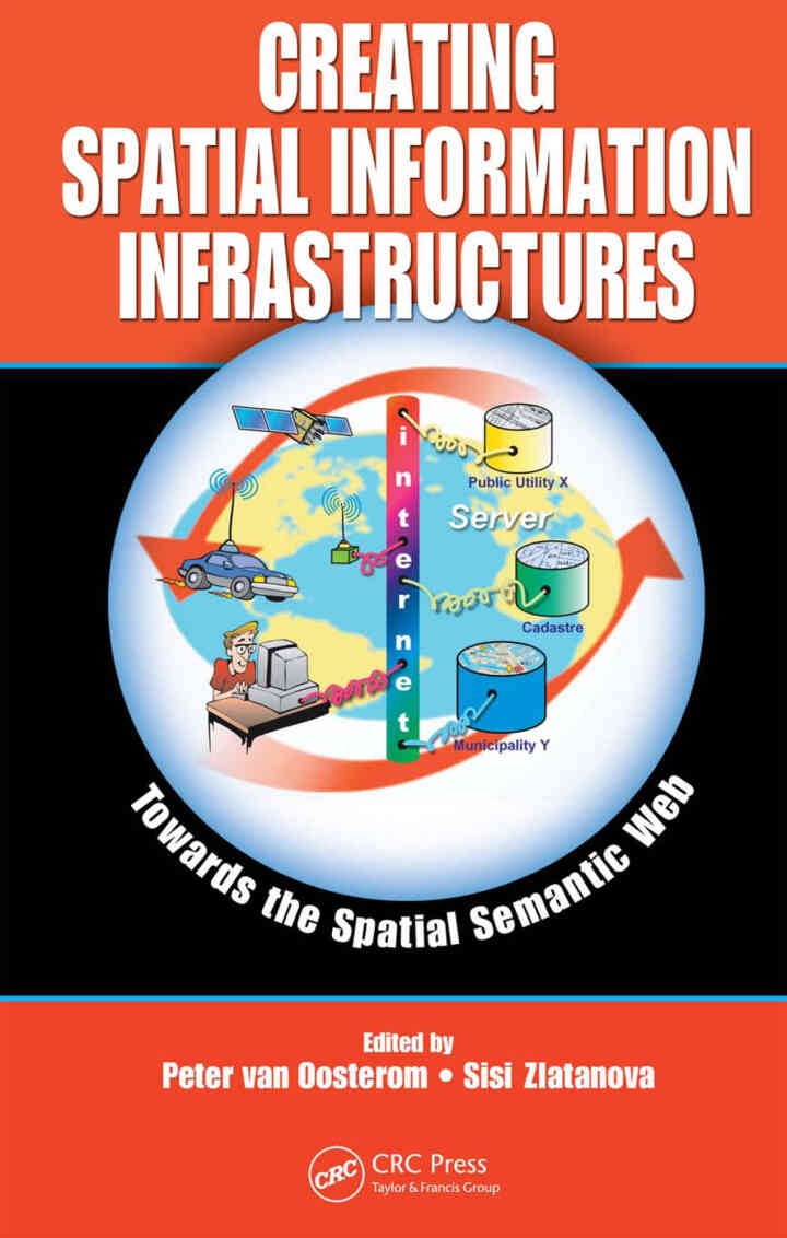 Creating Spatial Information Infrastructures: Towards the Spatial Semantic Web, 1st Edition eBook