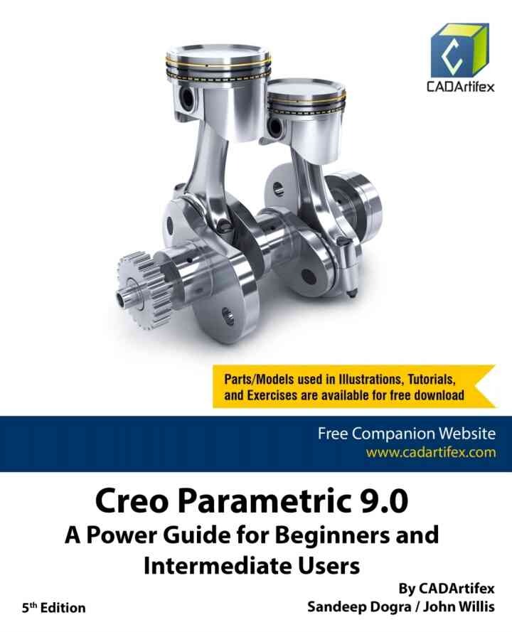 Creo Parametric 9.0: A Power Guide for Beginners and Intermediate Users, 5th Edition eBook