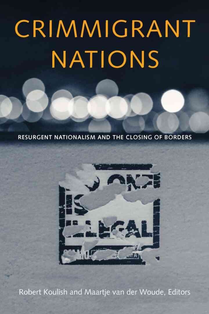 Crimmigrant Nations: Resurgent Nationalism and the Closing of Borders eBook