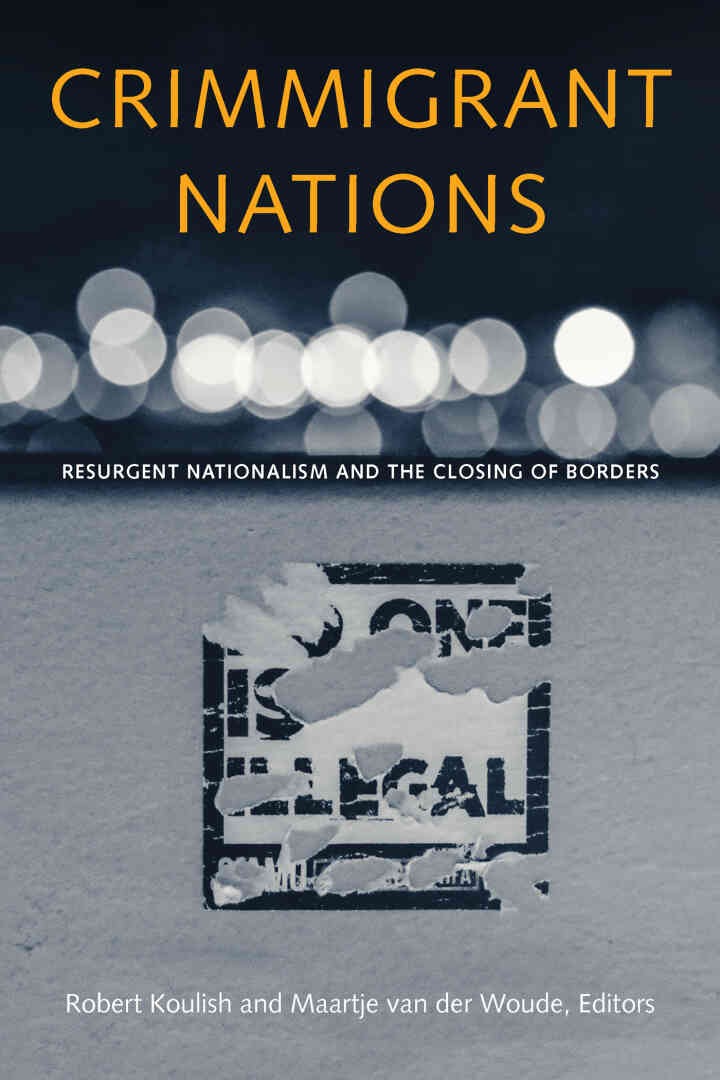 Crimmigrant Nations: Resurgent Nationalism and the Closing of Borders eBook