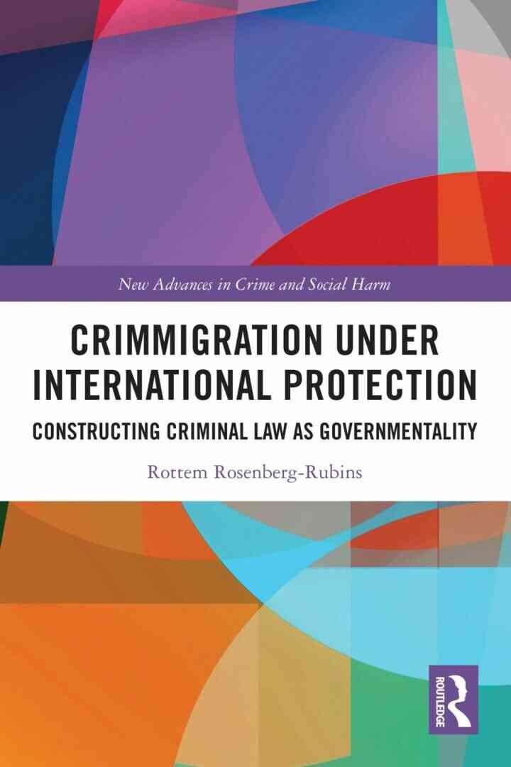 Crimmigration under International Protection: Constructing Criminal Law as Governmentality eBook