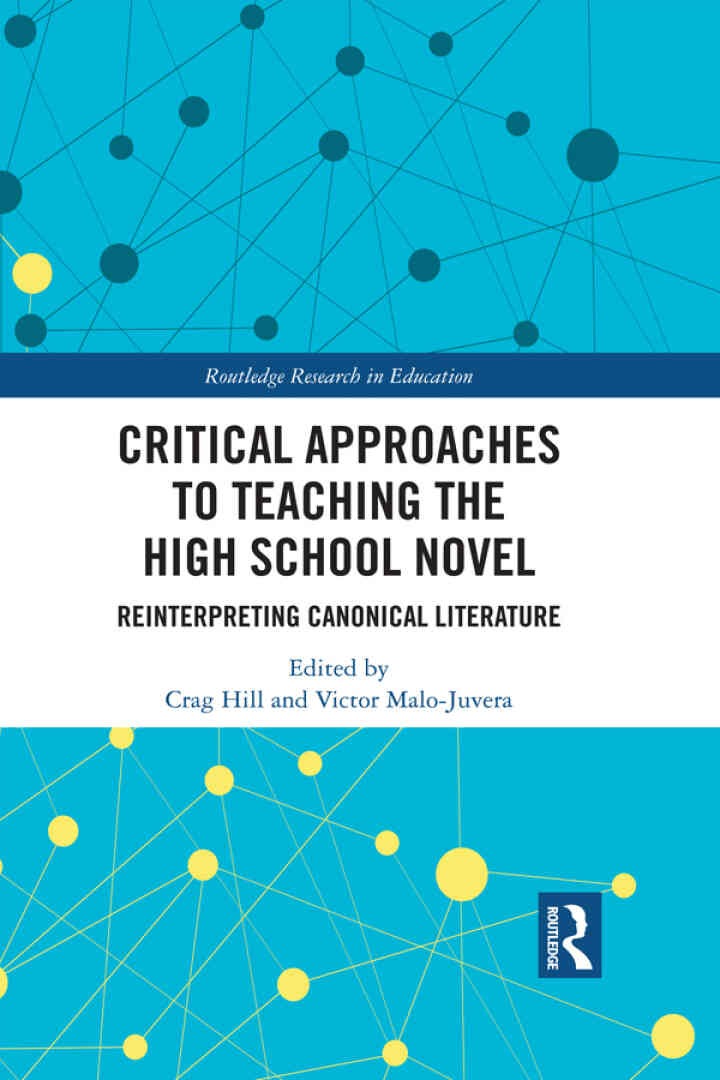 Critical Approaches to Teaching the High School Novel: Reinterpreting Canonical Literature eBook