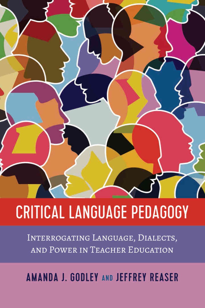 Critical Language Pedagogy: Interrogating Language, Dialects, and Power in Teacher Education eBook