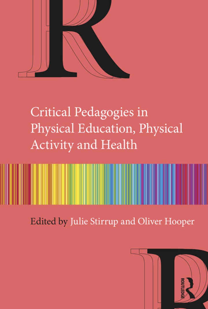 Critical Pedagogies in Physical Education, Physical Activity and Health: An Introduction, 1st Edition eBook