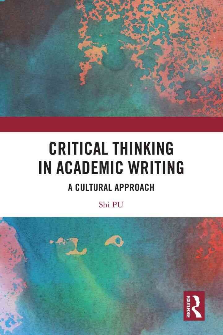 Critical Thinking in Academic Writing: A Cultural Approach eBook