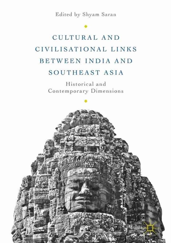 Cultural and Civilisational Links between India and Southeast Asia: Historical and Contemporary Dimensions eBook