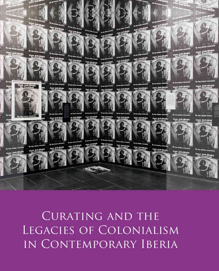 Curating and the Legacies of Colonialism in Contemporary Iberia, 1st Edition eBook