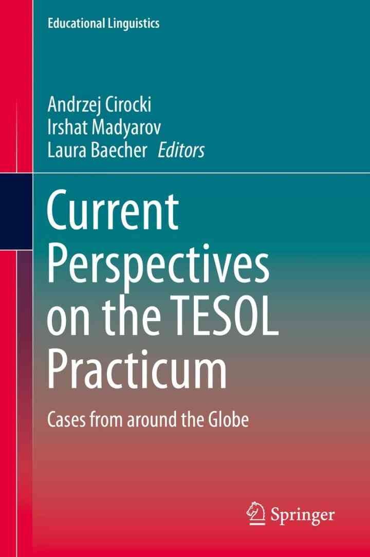 Current Perspectives on the TESOL Practicum: Cases from around the Globe eBook