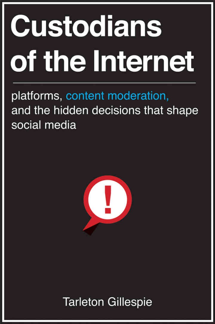 Custodians of the Internet: Platforms, Content Moderation, and the Hidden Decisions That Shape Social Media eBook