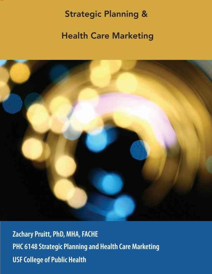 Custom for USF College of Public Health: Strategic Planning & Health Care Marketing, PHC 6148 eBook