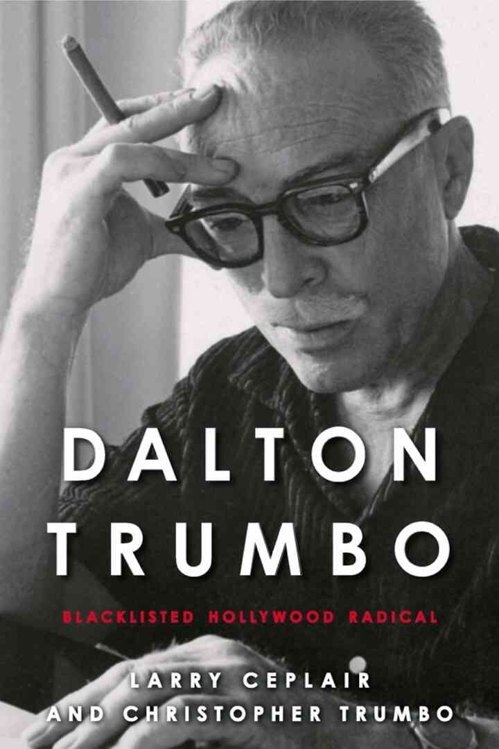 Dalton Trumbo: Blacklisted Hollywood Radical eBook