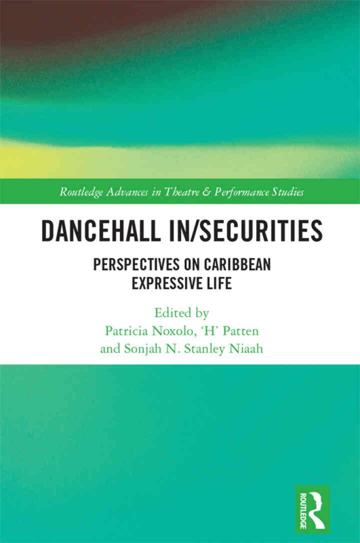Dancehall In/Securities: Perspectives on Caribbean Expressive Life, 1st Edition eBook