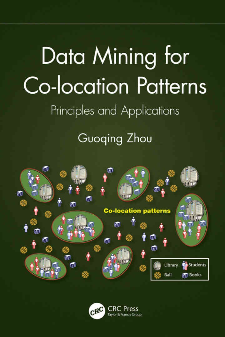 Data Mining for Co-location Patterns: Principles and Applications, 1st Edition eBook