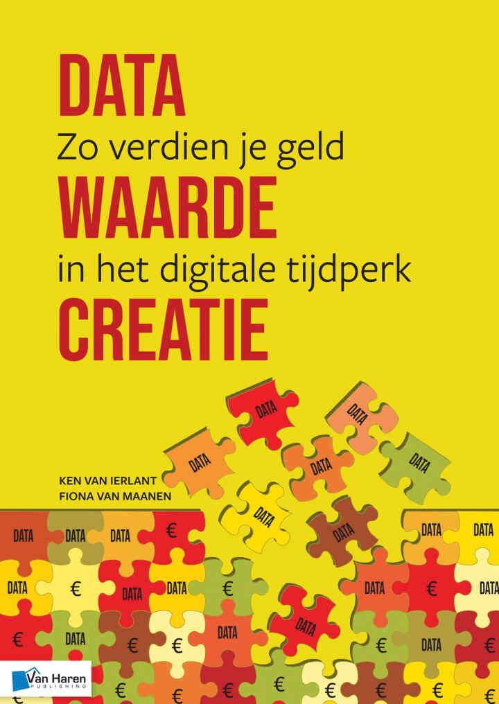 Data Waarde Creatie: Zo verdien je geld in het digitale tijdperk, 1st Edition eBook