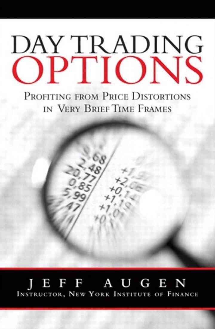 Day Trading Options: Profiting from Price Distortions in Very Brief Time Frames, 1st Edition eBook