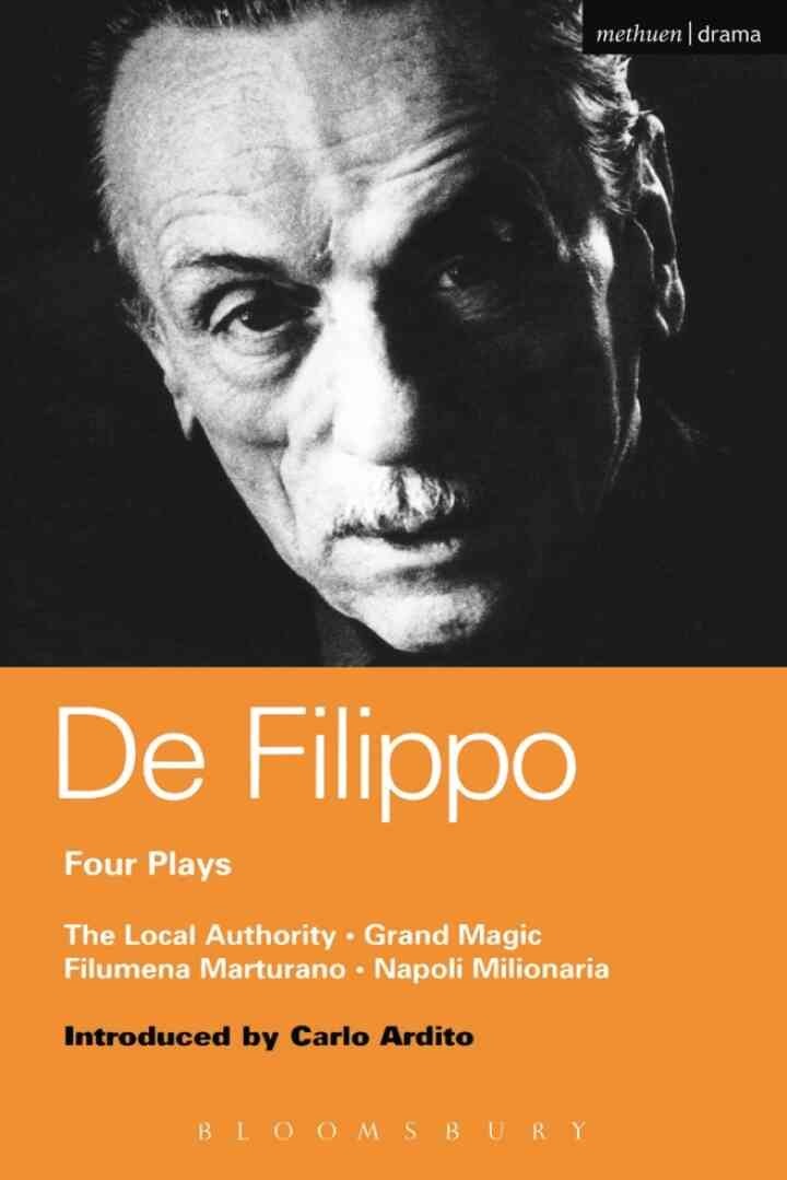 De Filippo Four Plays: The Local Authority; Grand Magic; Filumena; Marturano, 1st Edition eBook