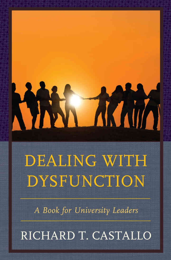 Dealing with Dysfunction: A Book for University Leaders eBook