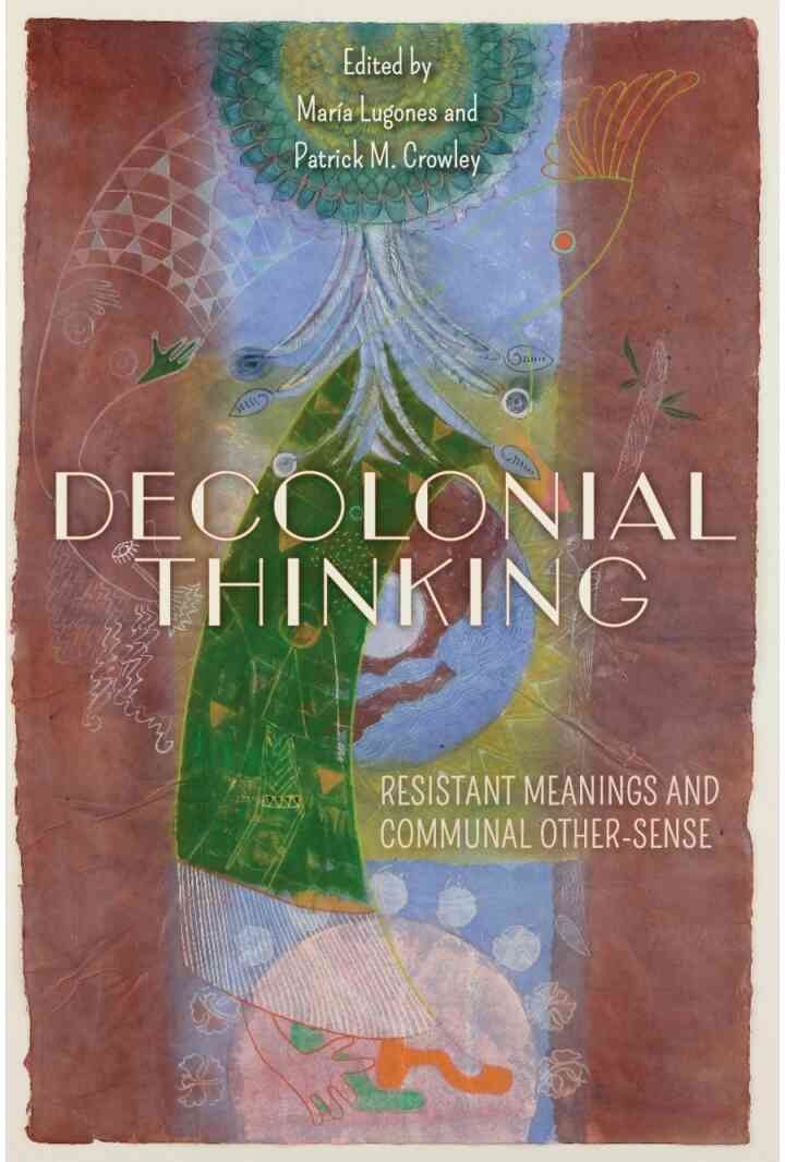 Decolonial Thinking: Resistant Meanings and Communal Other-Sense eBook