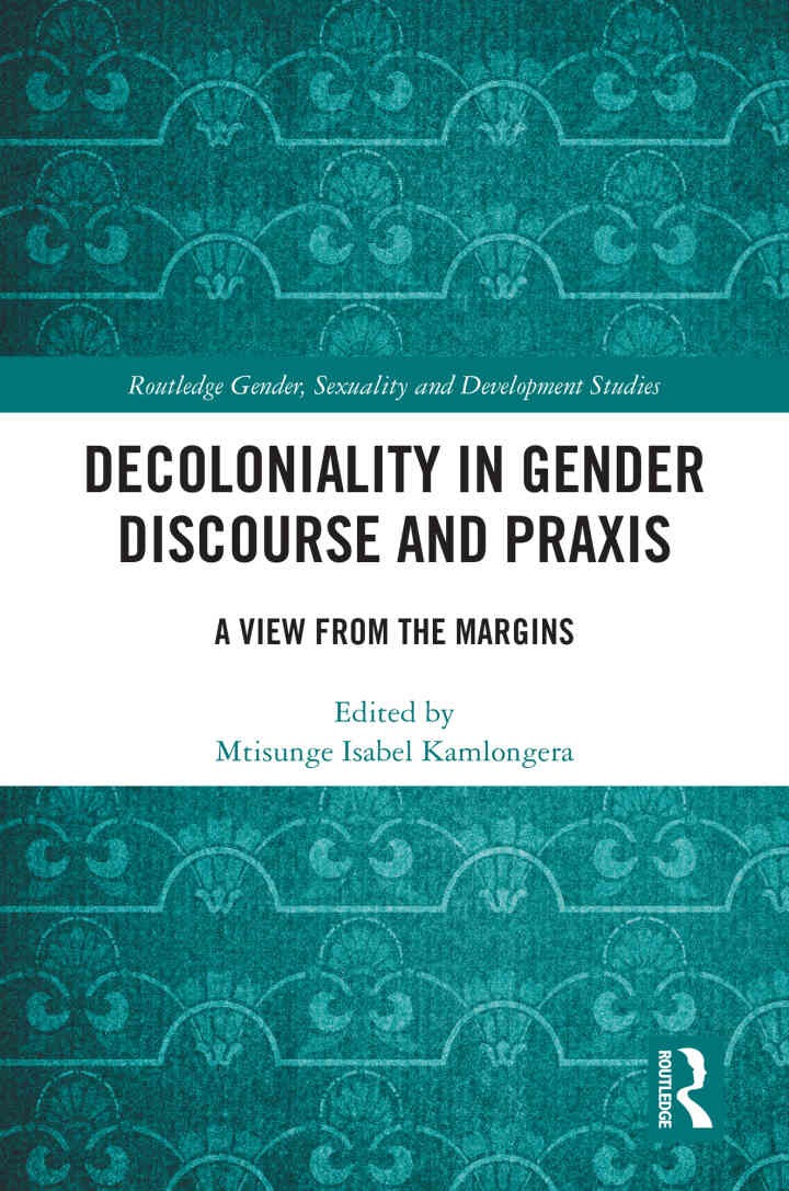 Decoloniality in Gender Discourse and Praxis: A View from the Margins, 1st Edition eBook