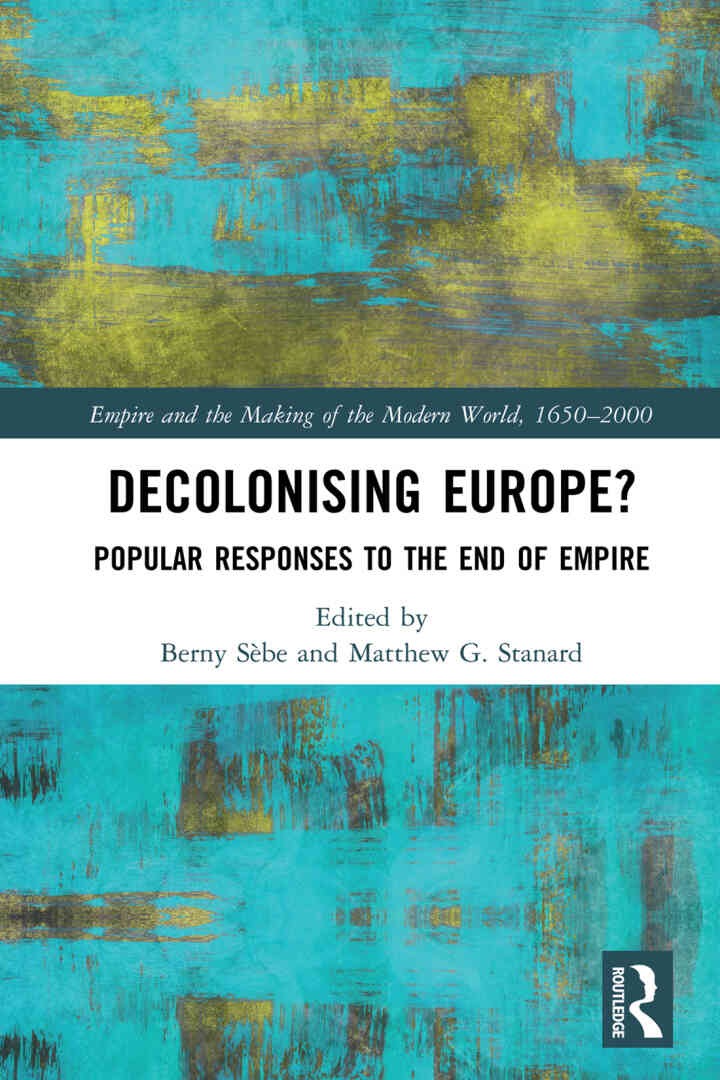 Decolonising Europe?: Popular Responses to the End of Empire, 1st Edition eBook