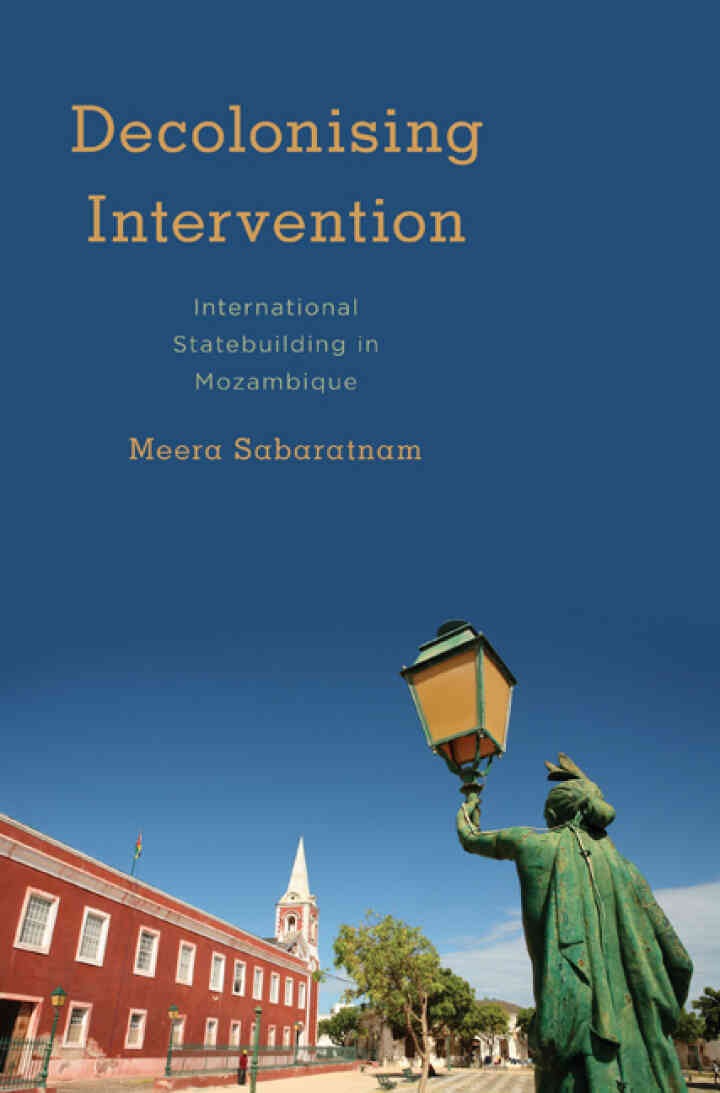 Decolonising Intervention: International Statebuilding in Mozambique, 1st Edition eBook
