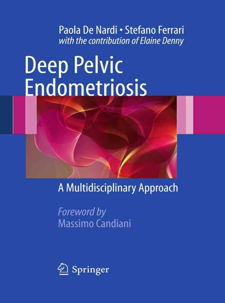 Deep Pelvic Endometriosis: A Multidisciplinary Approach eBook