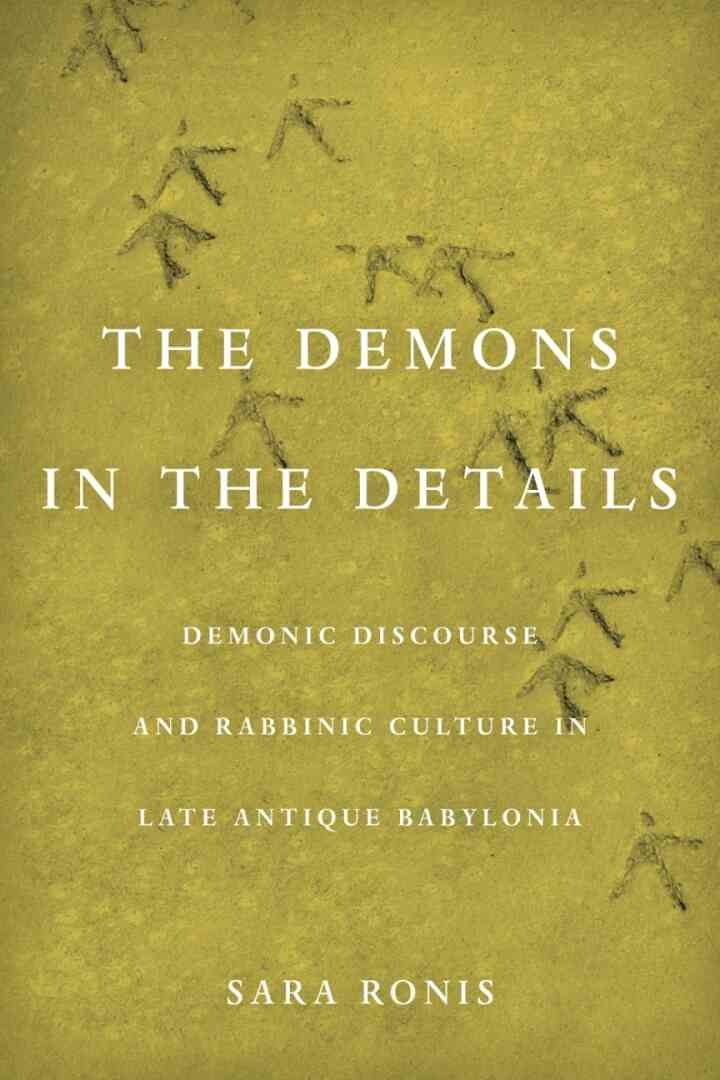 Demons in the Details: Demonic Discourse and Rabbinic Culture in Late Antique Babylonia, 1st Edition eBook