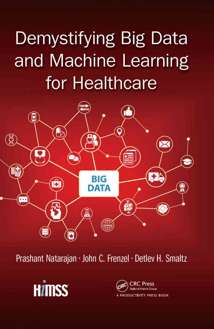 Demystifying Big Data and Machine Learning for Healthcare eBook