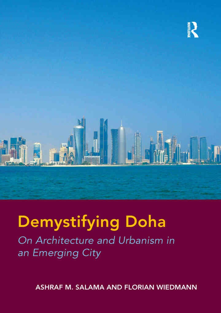 Demystifying Doha: On Architecture and Urbanism in an Emerging City, 1st Edition eBook