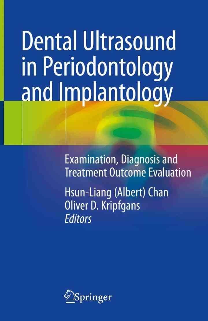 Dental Ultrasound in Periodontology and Implantology: Examination, Diagnosis and Treatment Outcome Evaluation eBook