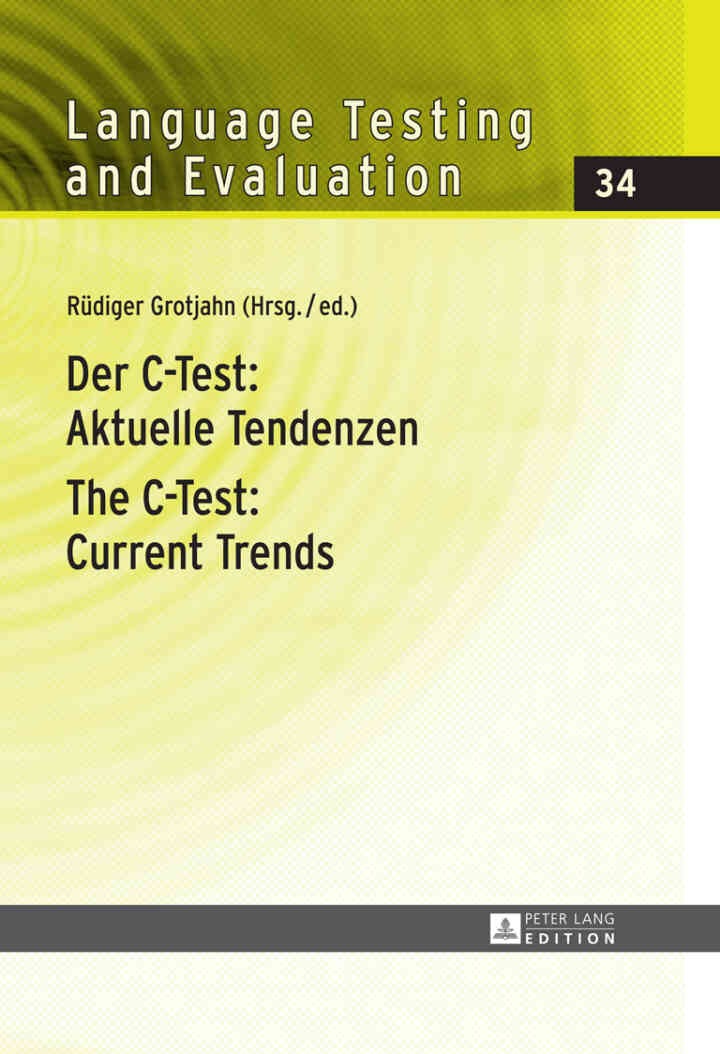 Der C-Test: Aktuelle Tendenzen / The C-Test: Current Trends: Aktuelle Tendenzen / Current Trends eBook