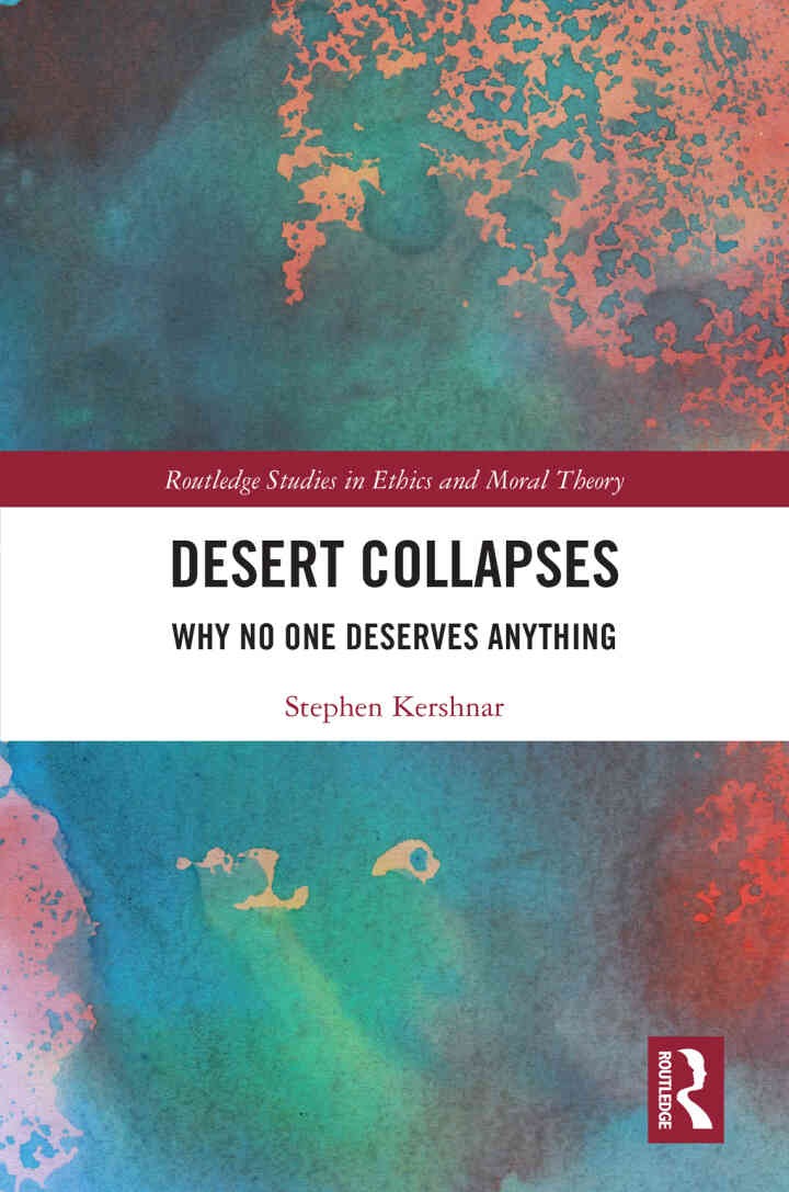 Desert Collapses: Why No One Deserves Anything, 1st Edition eBook