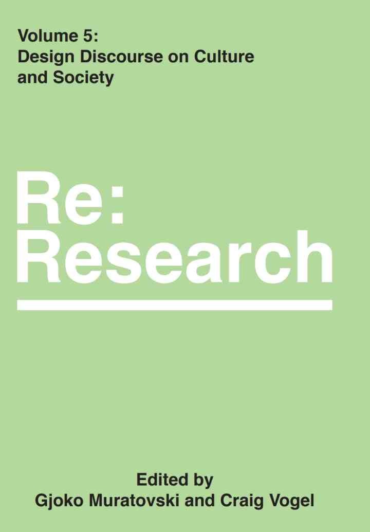 Design Discourse on Culture and Society: Re:Research, Volume 5 eBook