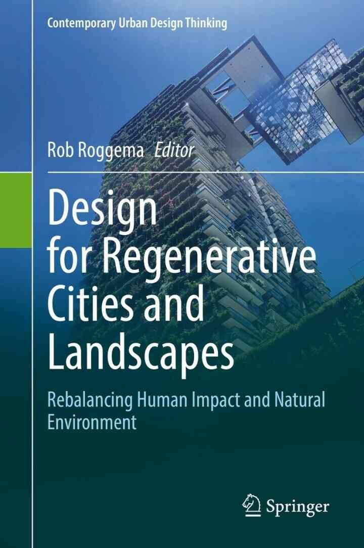 Design for Regenerative Cities and Landscapes: Rebalancing Human Impact and Natural Environment eBook