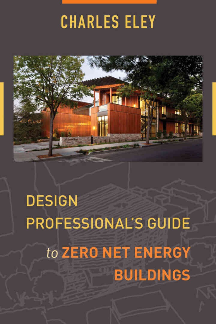 Design Professional's Guide to Zero Net Energy Buildings eBook