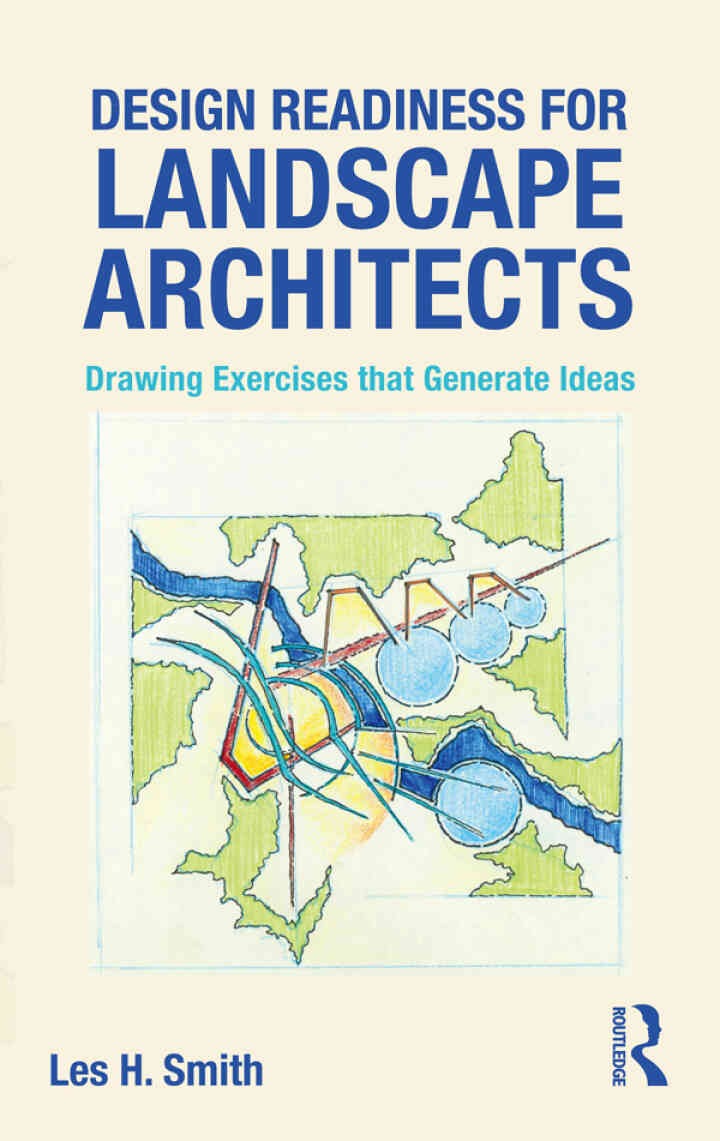 Design Readiness for Landscape Architects: Drawing Exercises that Generate Ideas, 1st Edition eBook