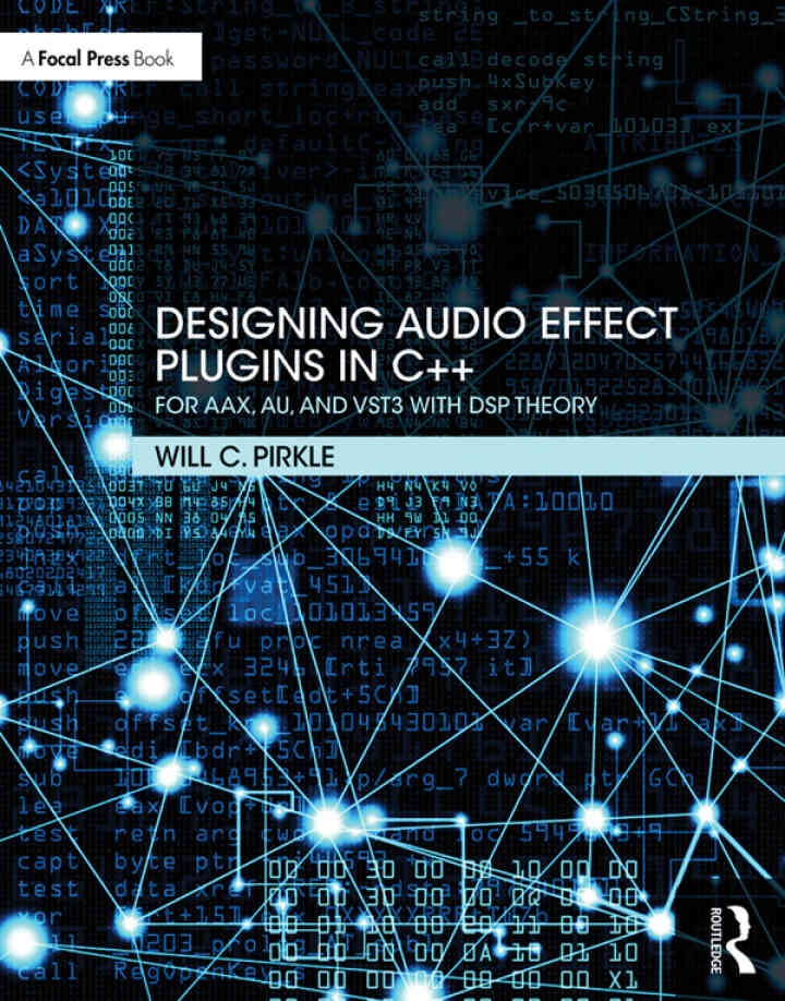 Designing Audio Effect Plugins in C++: For AAX, AU, and VST3 with DSP Theory eBook