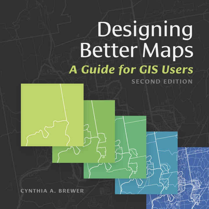 Designing Better Maps: A Guide for GIS UsersNewer Edition Available, 2nd Edition eBook