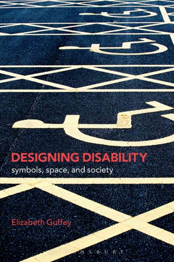 Designing Disability: Symbols, Space, and Society eBook
