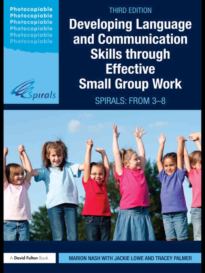Developing Language and Communication Skills through Effective Small Group Work: SPIRALS: From 3-8 eBook
