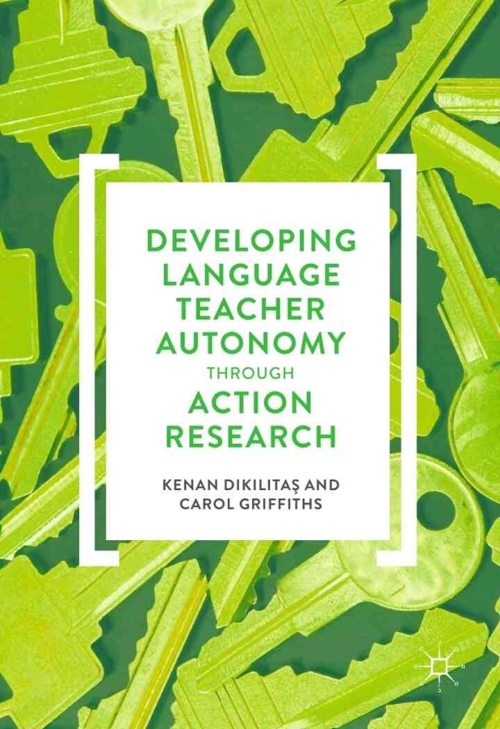 Developing Language Teacher Autonomy through Action Research eBook