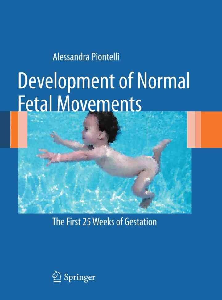 Development of Normal Fetal Movements: The First 25 Weeks of Gestation eBook
