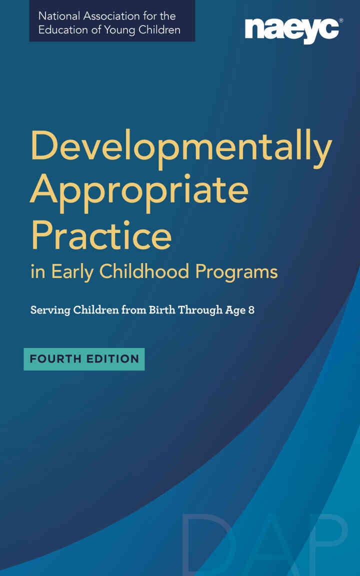 Developmentally Appropriate Practice in Early Childhood Programs Serving Children from Birth Through Age 8, 4th Edition eBook