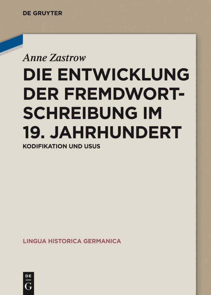 Die Entwicklung der Fremdwortschreibung im 19. Jahrhundert: Kodifikation und Usus eBook
