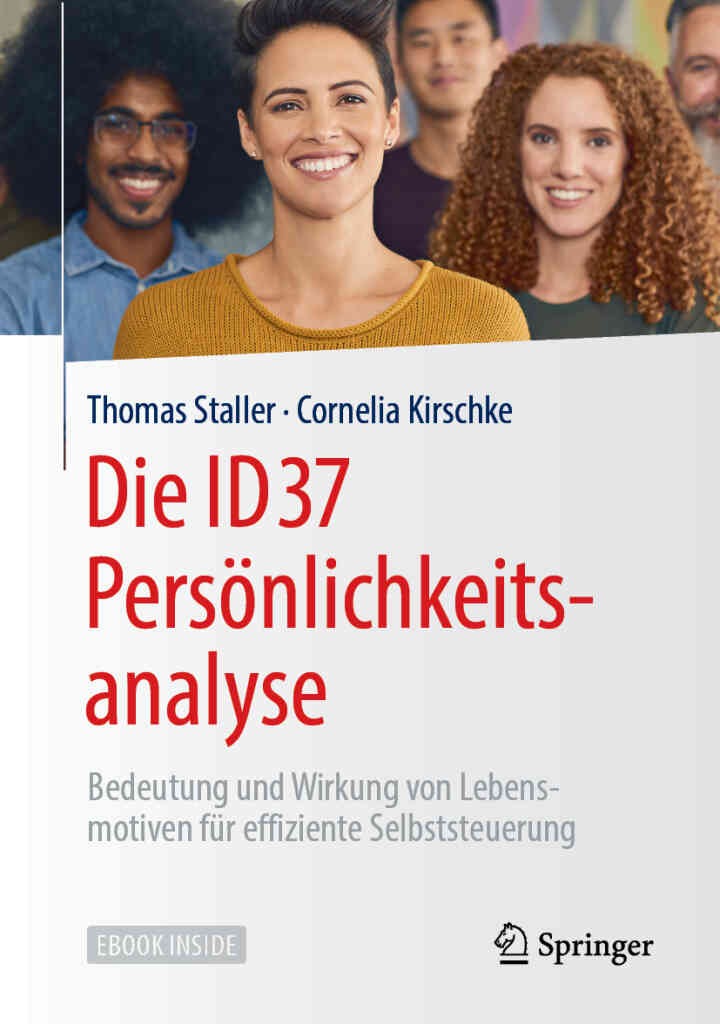 Die ID37 Persönlichkeitsanalyse: Bedeutung und Wirkung von Lebensmotiven für effiziente Selbststeuerung eBook