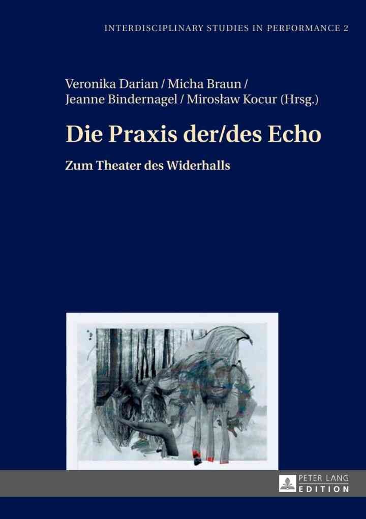 Die Praxis der/des Echo: Zum Theater des Widerhalls, 1st Edition eBook