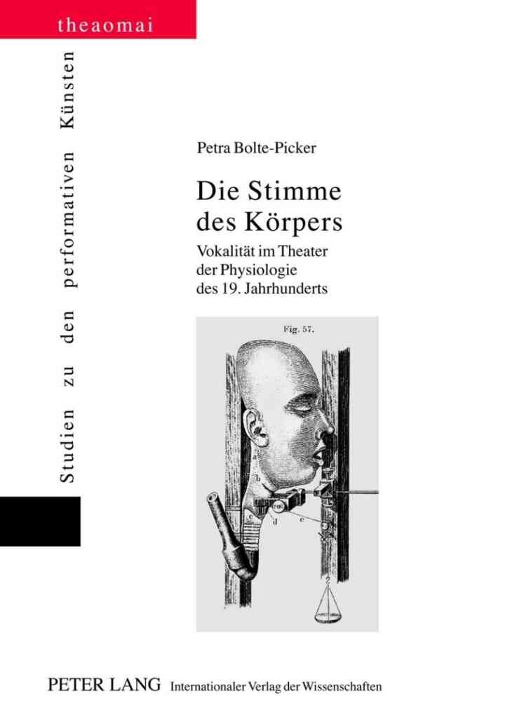 Die Stimme des Koerpers: Vokalitaet im Theater der Physiologie des 19. Jahrhunderts, 1st Edition eBook
