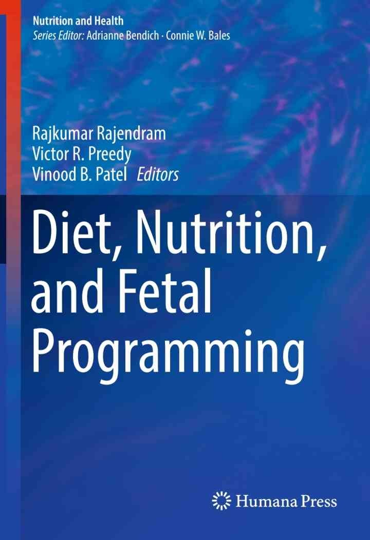 Diet, Nutrition, and Fetal Programming: From the Womb to Adulthood eBook