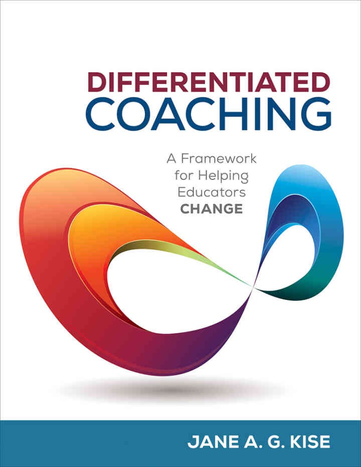 Differentiated Coaching: A Framework for Helping Educators Change, 2nd Edition eBook