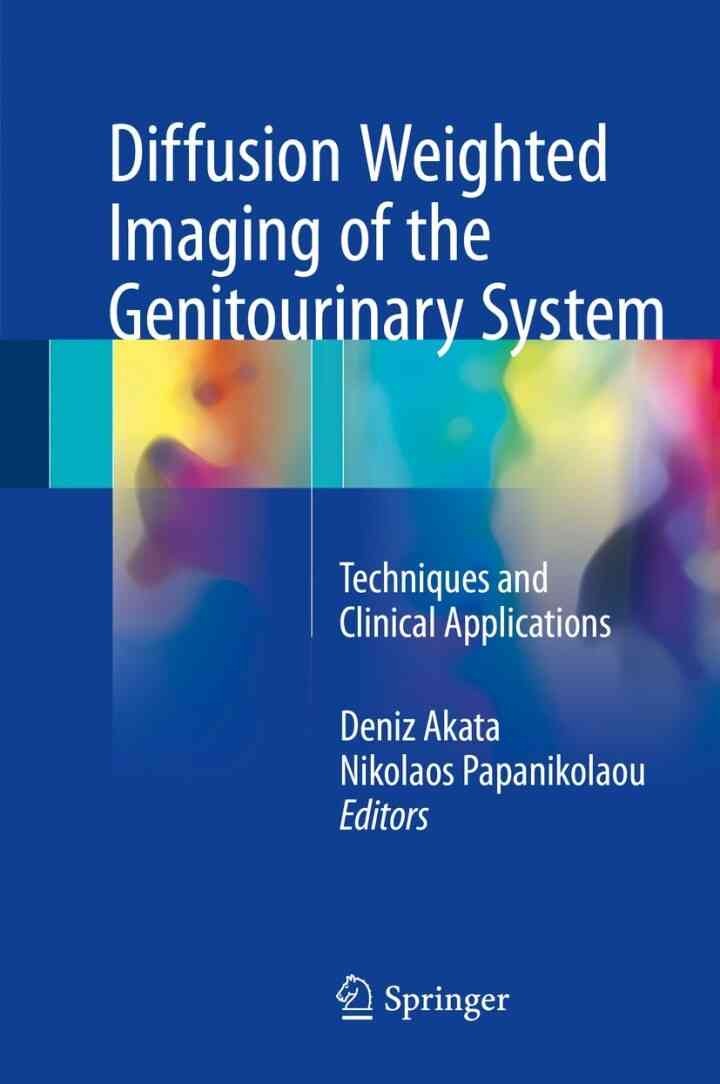 Diffusion Weighted Imaging of the Genitourinary System: Techniques and Clinical Applications eBook